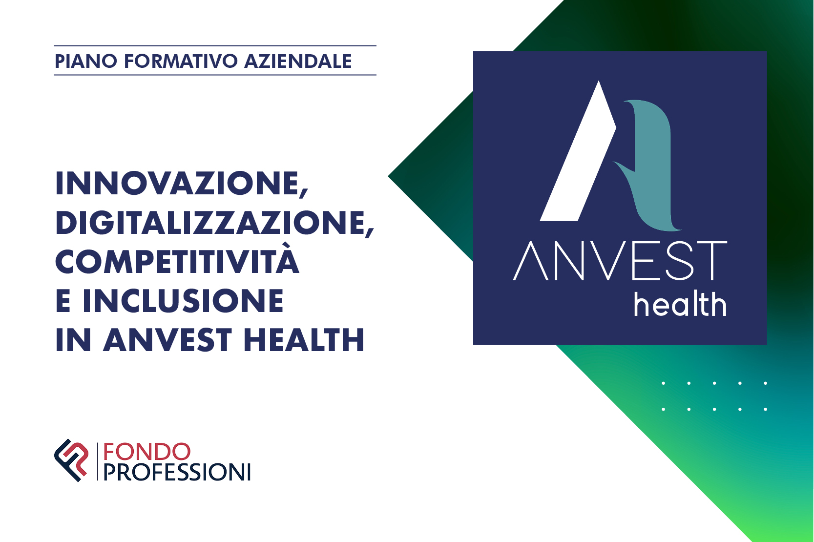 Concluso il Piano Formativo “Innovazione, digitalizzazione, competitività e inclusione in ANVEST HEALTH”